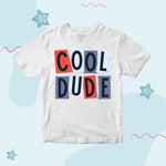 Cool dude T shirt