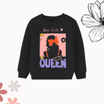 Born to be queen black sweatshirt