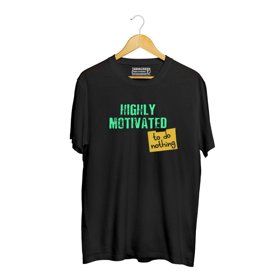 Highly Motivated Tee