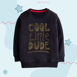 Cool Little DudeSweatshirt