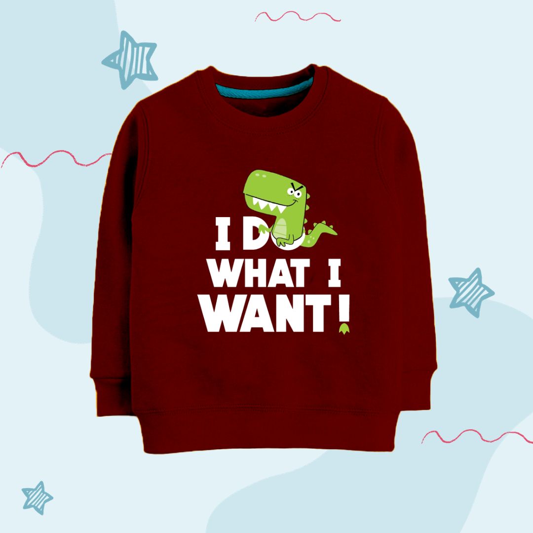 I do what i want sweatshirt